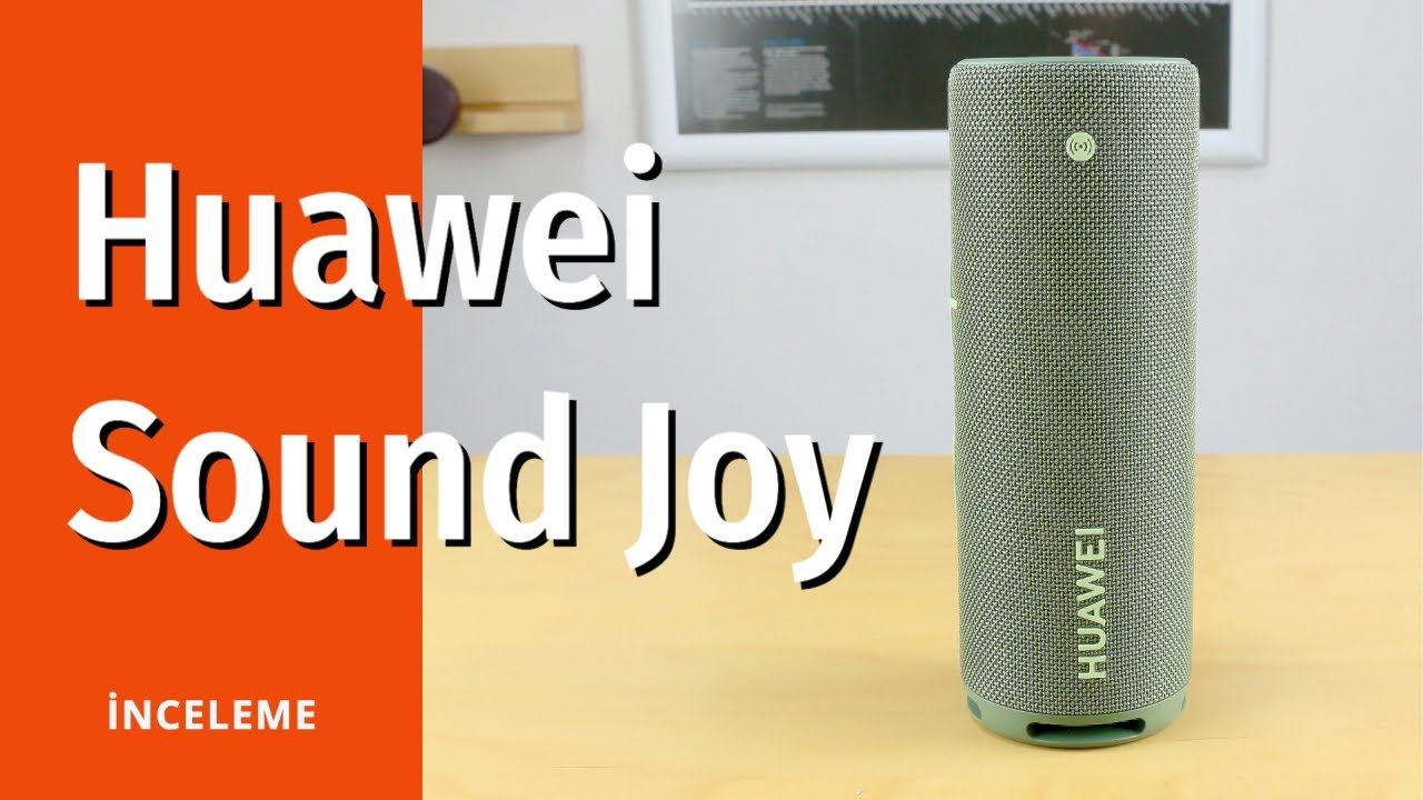 Huawei Sound Joy inceleme: Yüksek kaliteli müzik keyfi her yerde