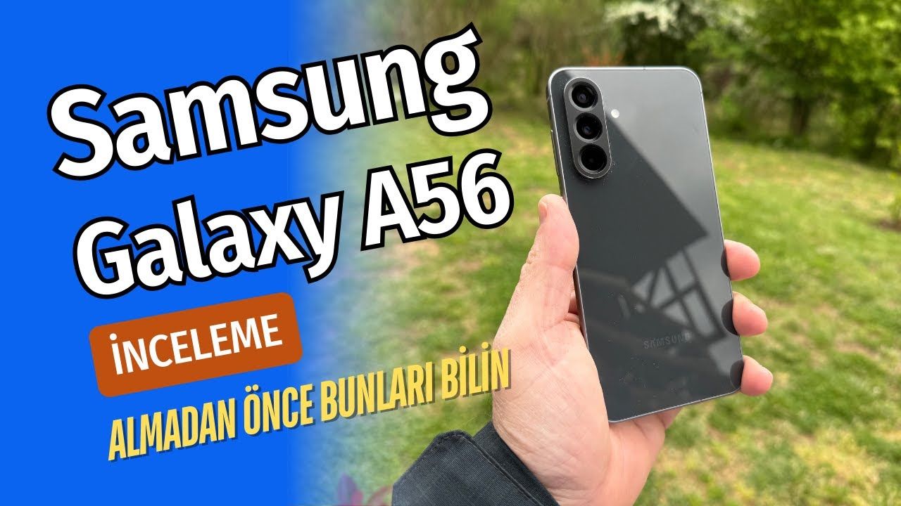 Samsung Galaxy A56 Alınır mı? İşte Cevabı!