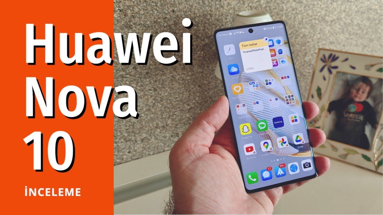 Huawei Nova 10 inceleme ve yorumlar