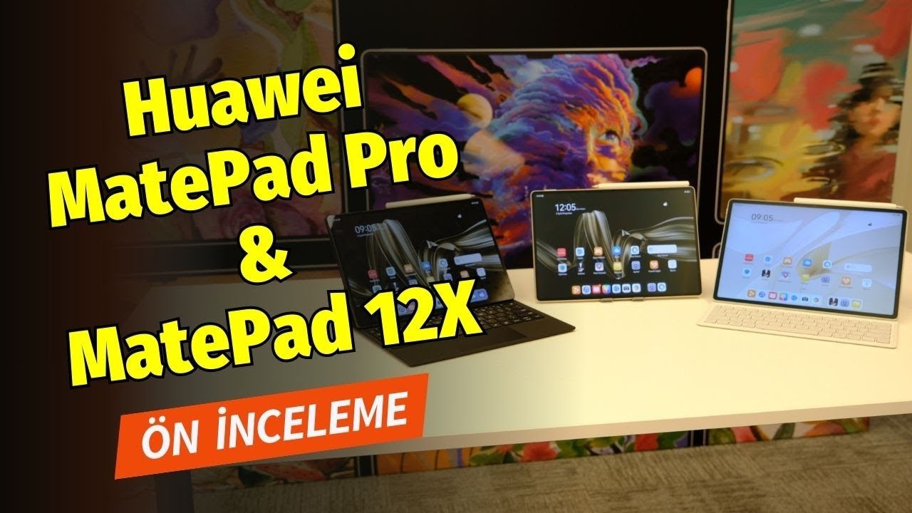 Huawei'den yeni tabletler: MatePad Pro ve MatePad 12X