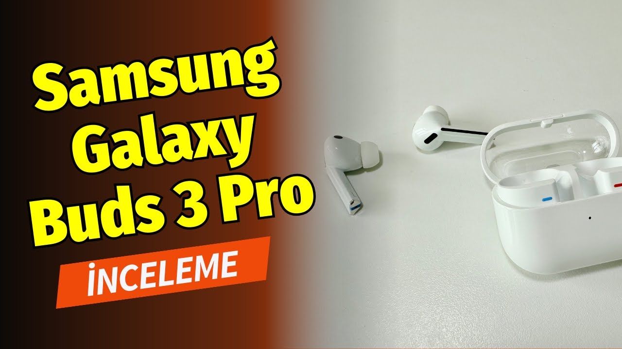 Galaxy Buds 3 Pro'yu Deneyimledik: Samsung'un Şeffaf Tasarımlı Yeni Kulaklığı Neler Sunuyor?