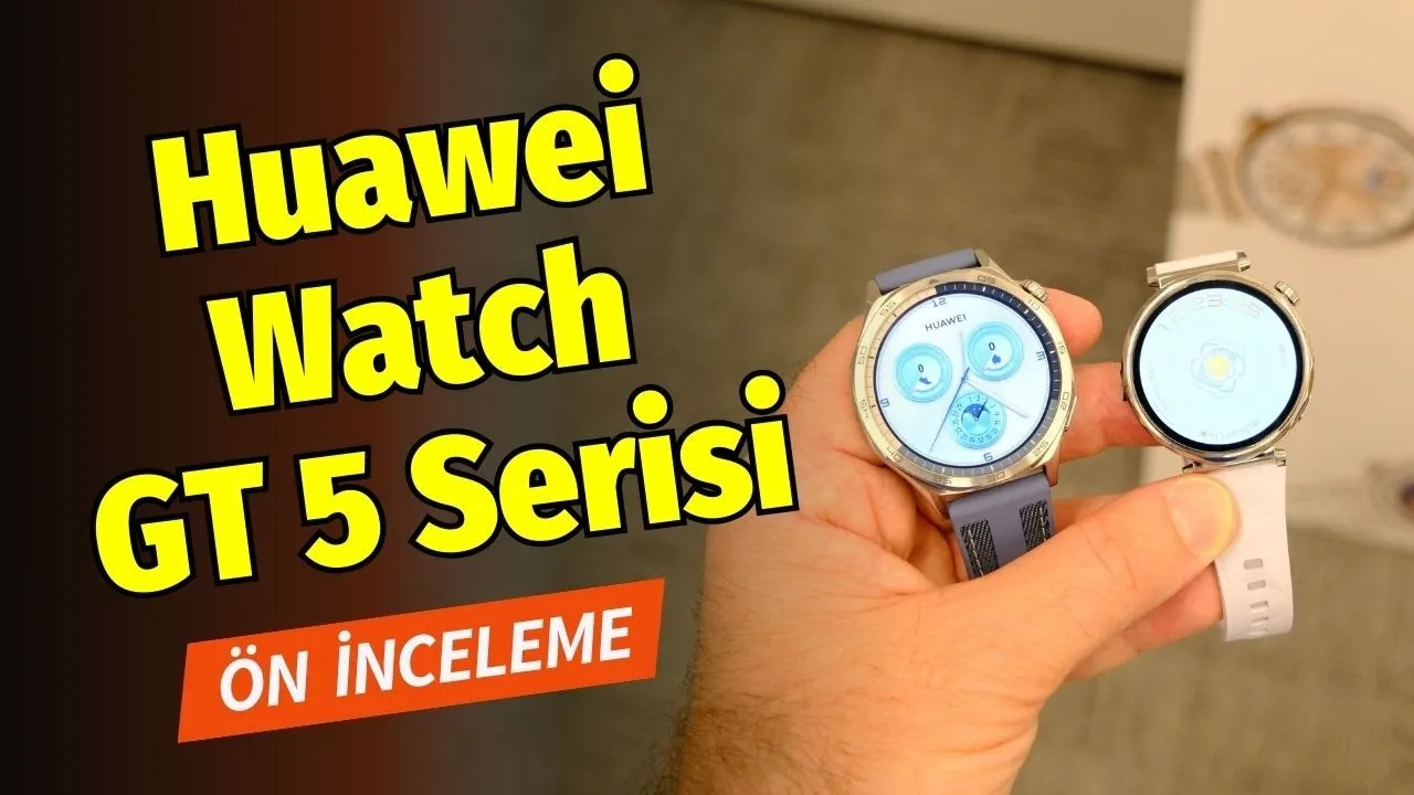 14 güne varan pil ömrü ve daha fazlası! Huawei Watch GT 5 Serisi ön inceleme