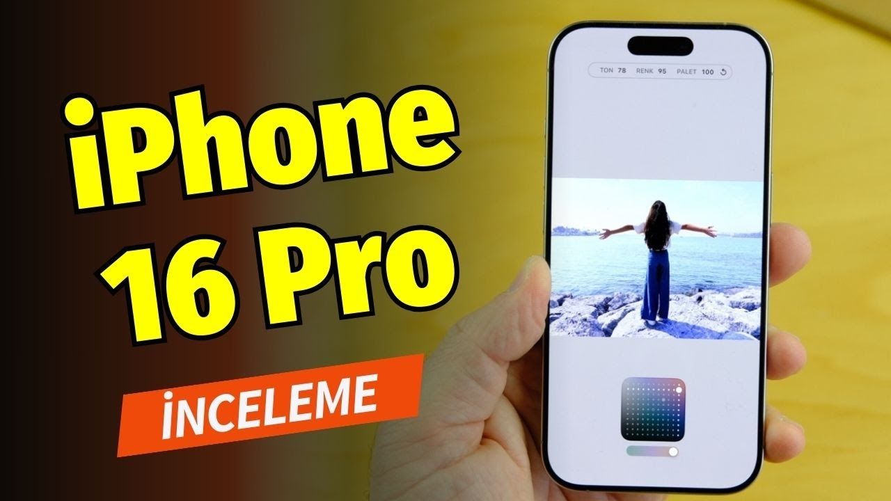 iPhone 16 Pro hangi özellikleriyle fark yaratıyor? Detaylı inceleme