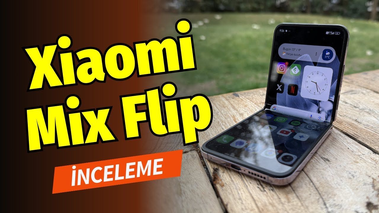 Xiaomi Mix Flip inceleme: Leica teknolojisiyle fark yaratıyor