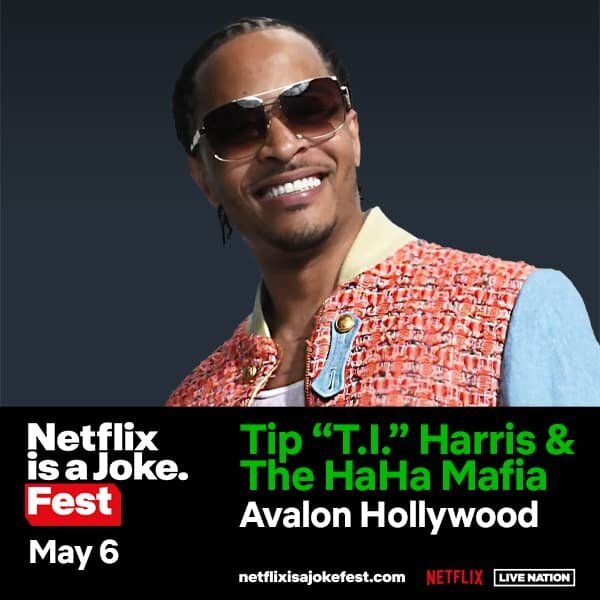 Netflix Is A Joke Presents- Tip T.I. Harris & The HaHa Mafia⁣-2