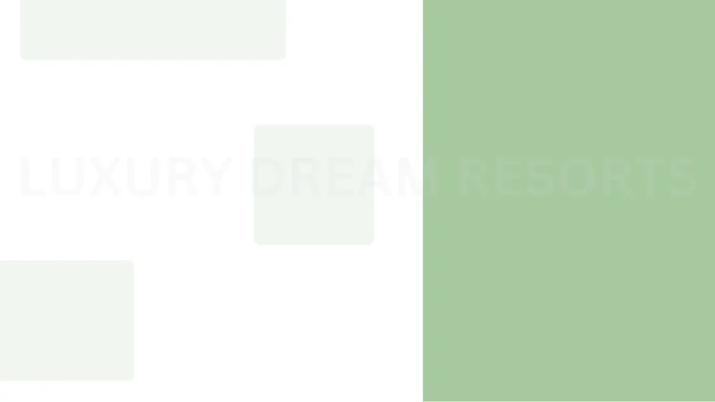 LUXURY DREAM RESORTS BACKGROUND