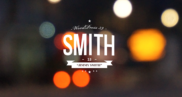 WordPress 3.9 "Smith" Yayınlandı!
