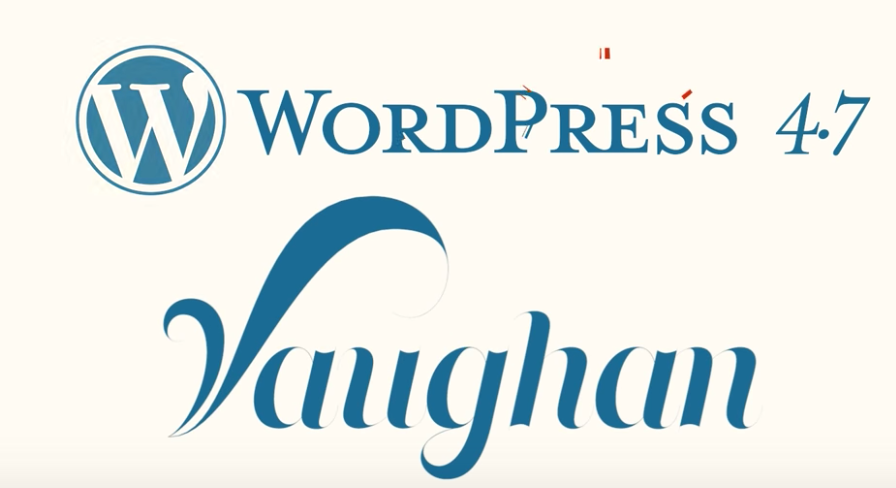 WordPress 4.7 Vaughan Yayınlandı!
