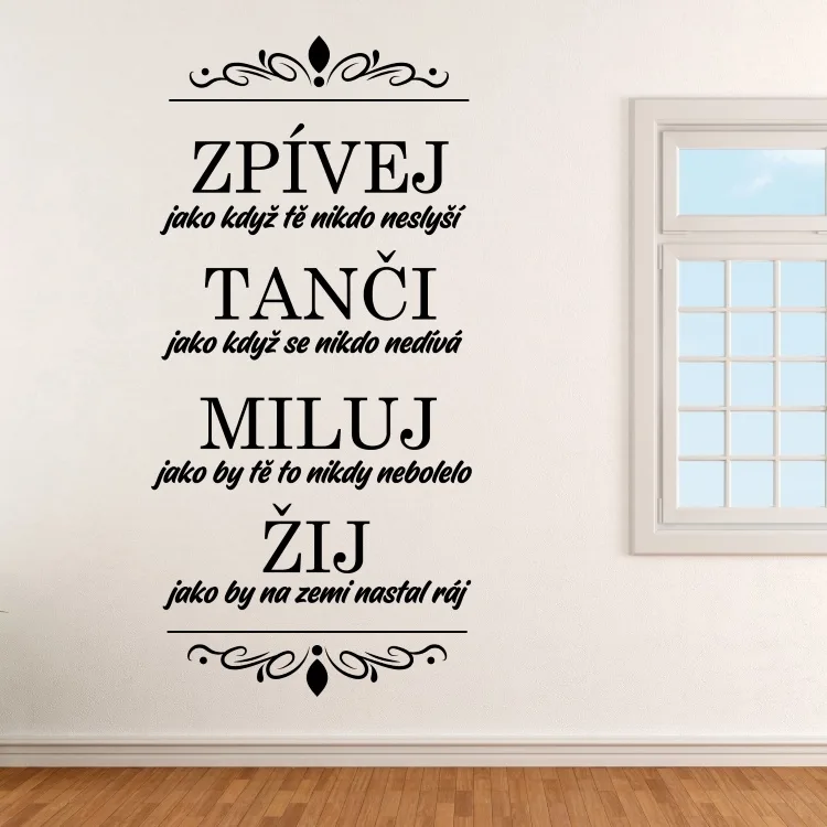 Zpívej - tanči - miluj - žij - vinylová samolepka na zeď