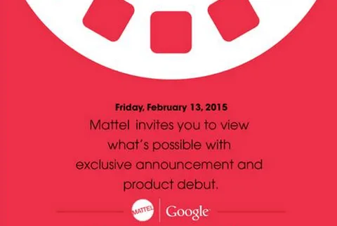 Google ve Mattel 13 Şubatta gizemli bir ürünü tanıtacak