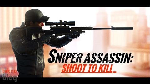 Sniper 3D Assassin: “İyi” suikastçiler görev başına
