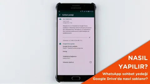 WhatsApp sohbet yedeği Google Drive üzerinde nasıl saklanır?