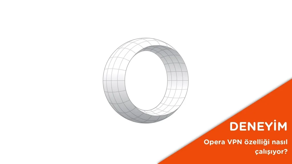 Opera VPN özelliği nasıl çalışıyor? – Video