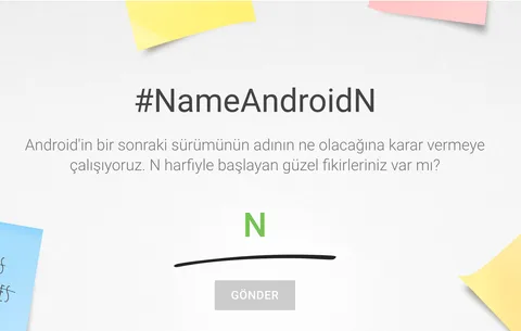 Android N’in adı için tavsiyede bulunabilirsiniz