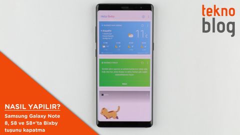 Samsung Galaxy Note 8, S8 ve S8+’ta Bixby tuşu nasıl kapatılır?