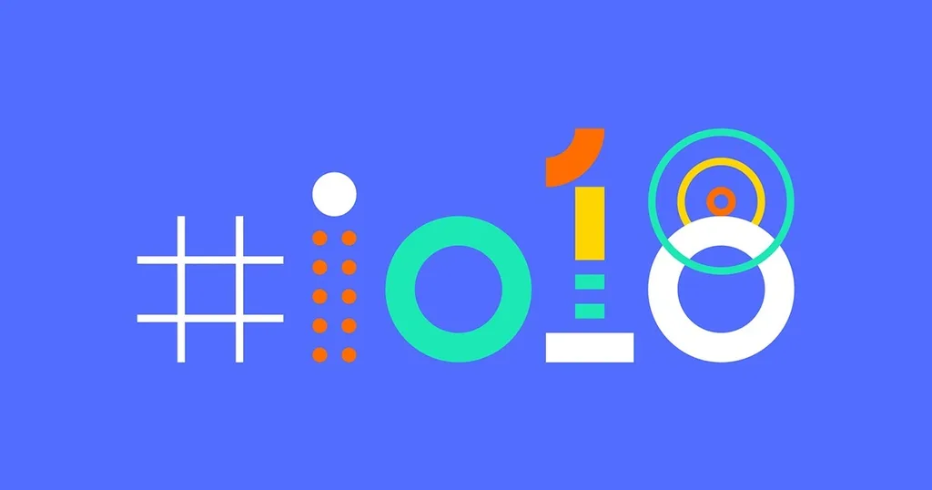 Google I/O 2018: Ne zaman başlıyor, nasıl izlenir?