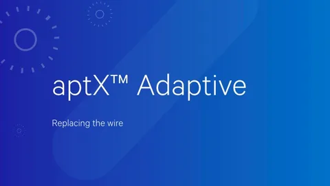 Qualcomm aptX Adaptive kablosuz ses deneyimini değiştirmeye geliyor