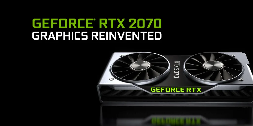 Nvidia GeForce RTX 2070 GTX 1080’den açık biçimde daha hızlı
