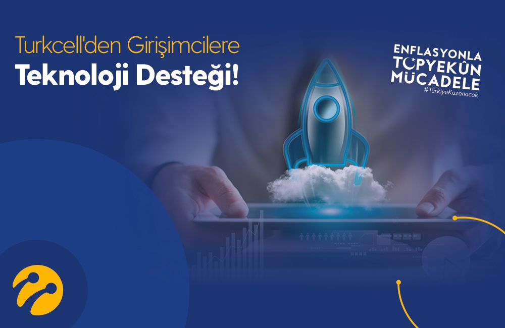turkcell girişimci teknoloji desteği