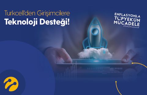 turkcell girişimci teknoloji desteği