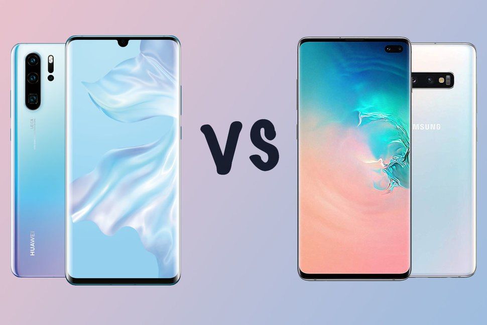 huawei p30 pro vs samsung galaxy s10+