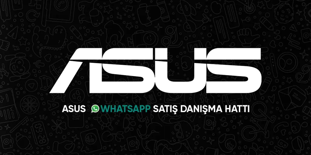 Asus Türkiye’den koronavirüs önlemleri; müşterilere WhatsApp satış desteği