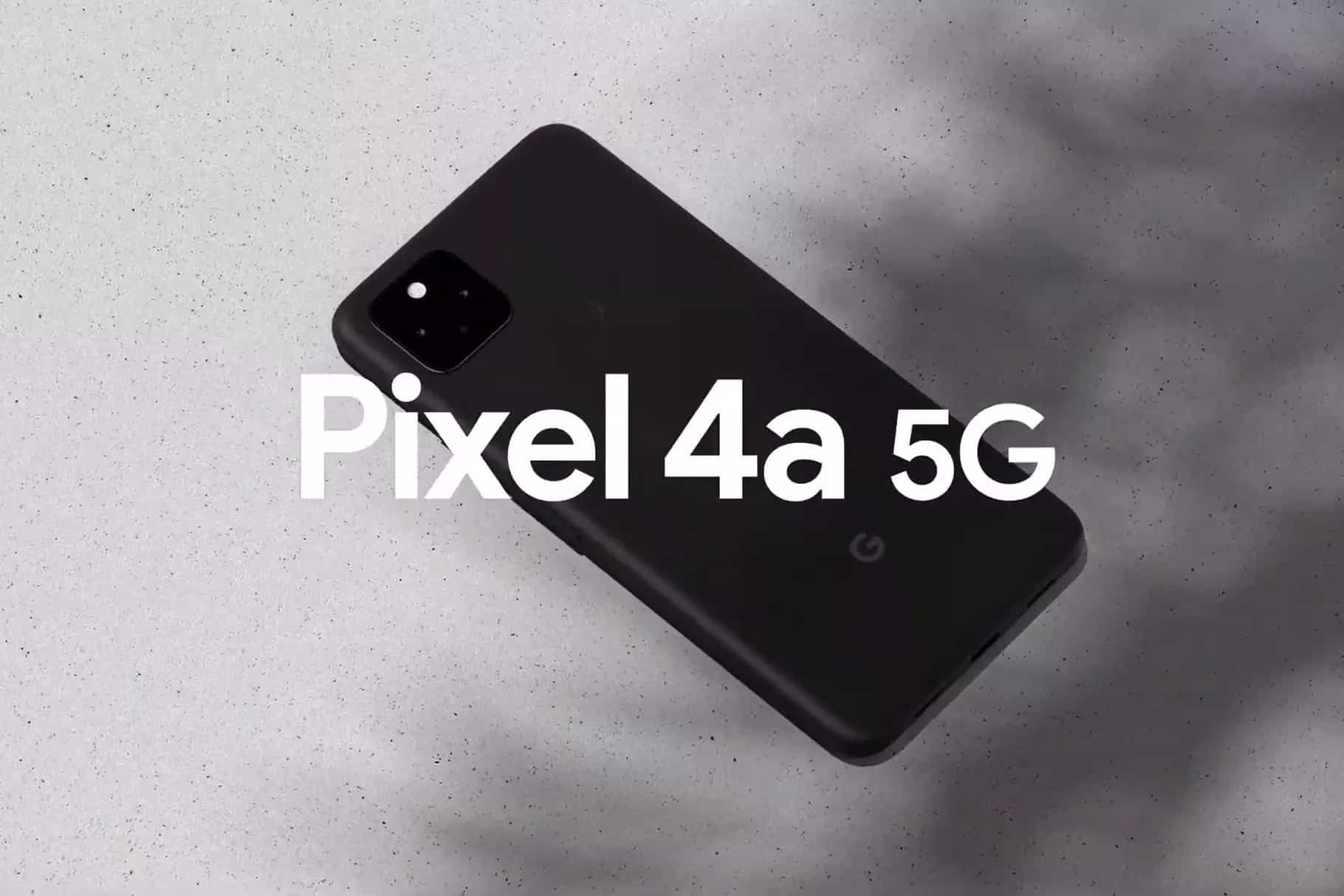 Pixel 4A 5G daha büyük ekran ve yüksek fiyatla geliyor