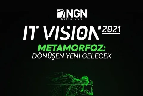 NGN IT Vision 2021 etkinliğinde dijital geleceğe yön verenler buluştu