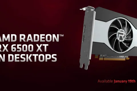 AMD Radeon RX 6000 serisine iki üye: RX 6500 XT ve RX 6400