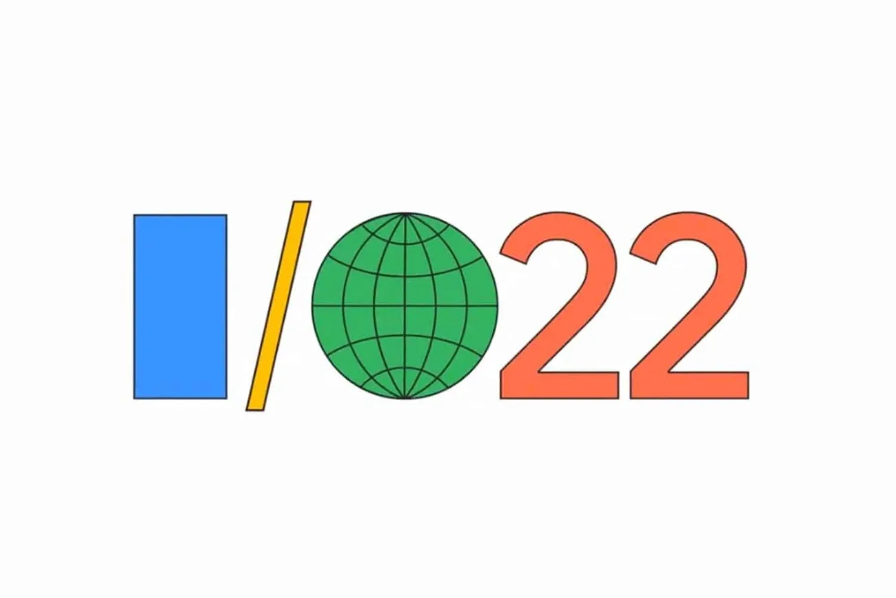 Google I/O 2022’nin başlangıç tarihi açıklandı