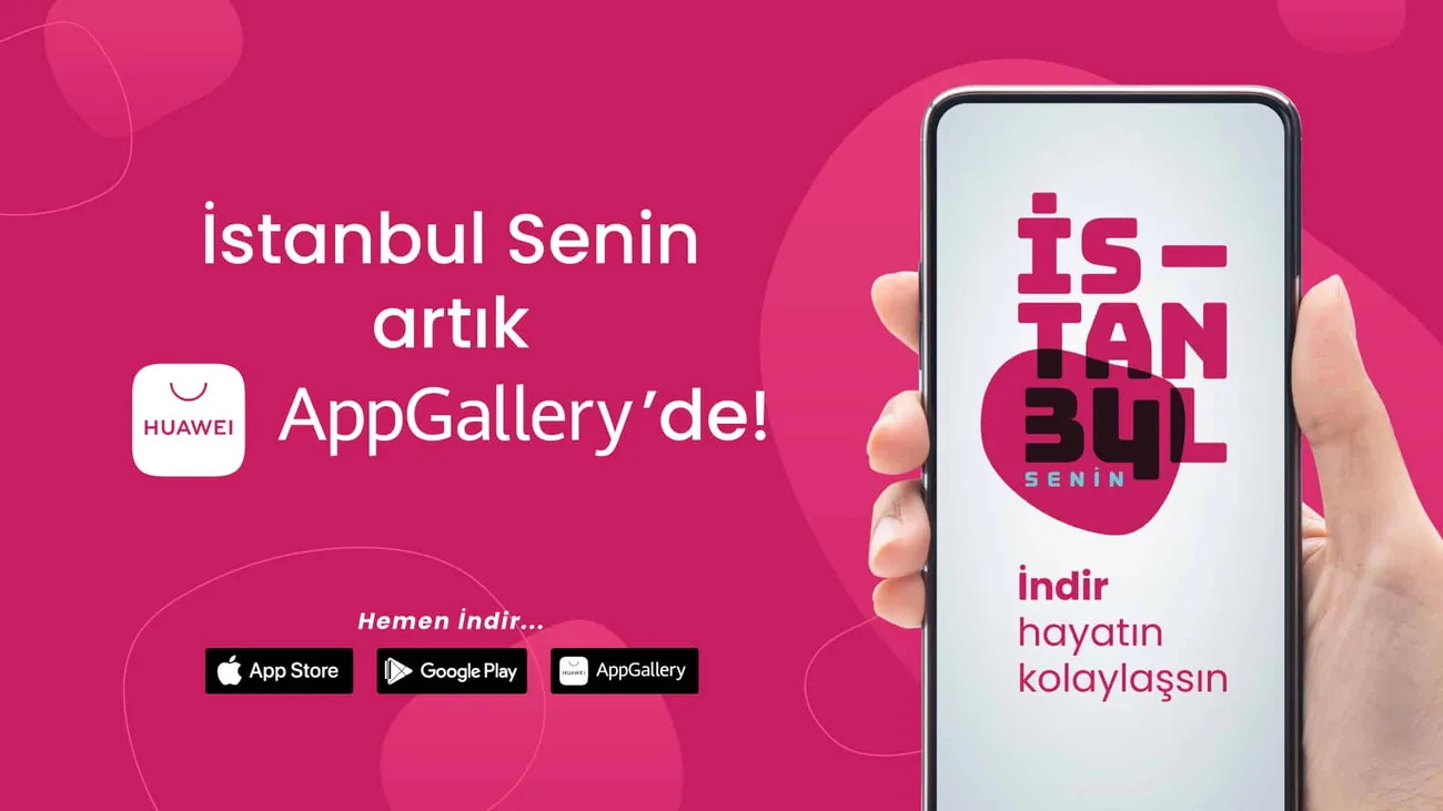 İstanbul Senin uygulaması Huawei AppGallery’de