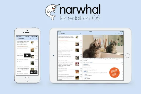 Reddit evreni değişiyor, ama Narwhal uygulaması ayakta kalacak