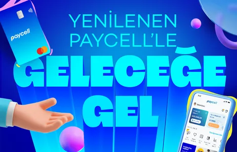Paycell daha “kolay”, “akıllı” ve “hızlı” arayüzle yenilendi