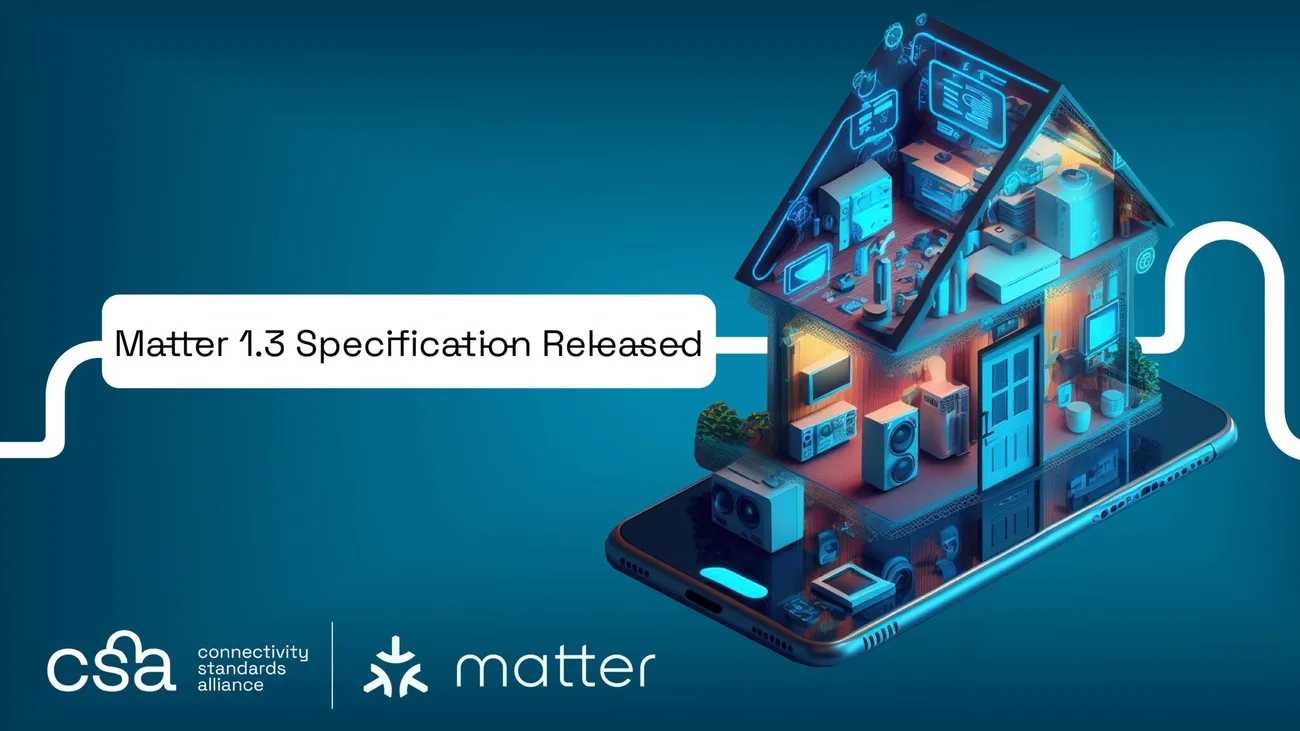 Matter 1.3 ile akıllı ev teknolojileri ilerlemesini sürdürüyor