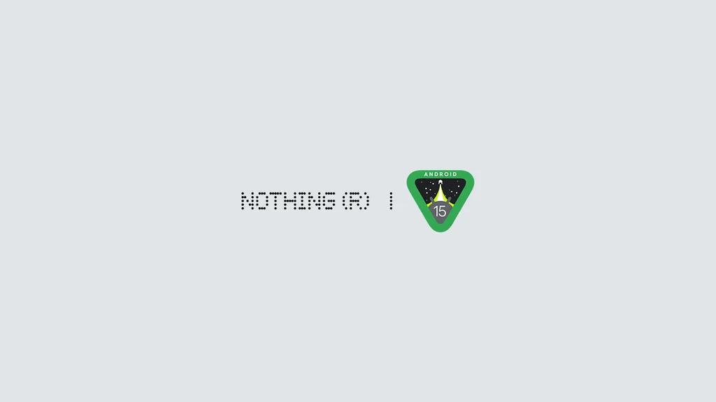 Nothing Android 15’in beta programına katıldı