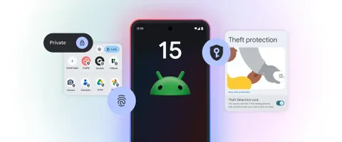 Android 15: Gelişmiş özellikler ile güvenli, verimli ve bağlantıda kalın