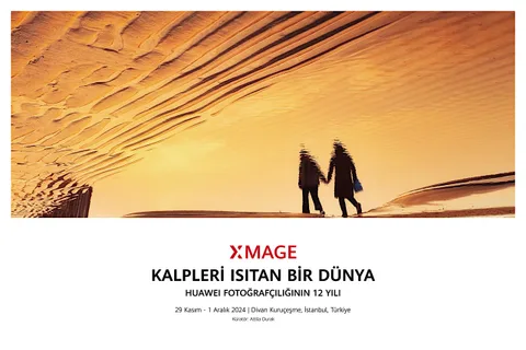 Huawei XMAGE Fotoğrafçılık Sergisi İstanbul’da sanatseverlerle buluşuyor