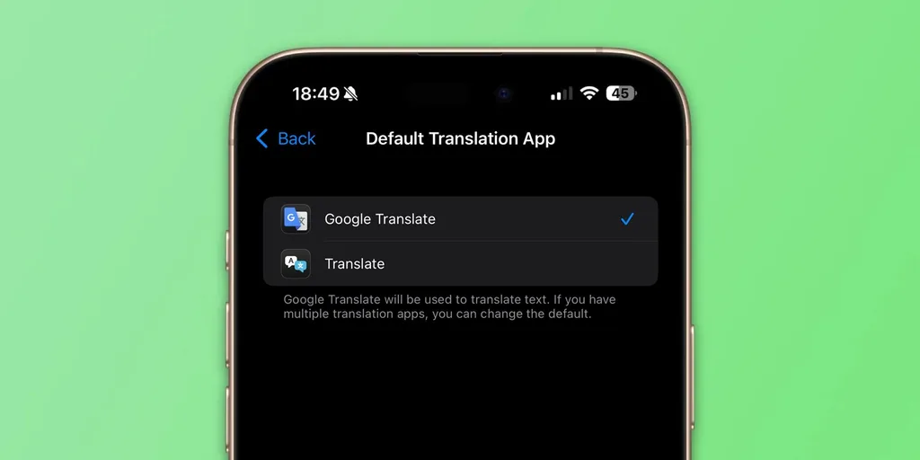 Google Çeviri, iOS’in varsayılan çeviri uygulaması olarak ayarlanabiliyor