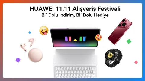 Huawei 11.11 İndirimleri başladı: Kasım ayına özel, teknoloji ürünlerinde kapsamlı fırsatlar