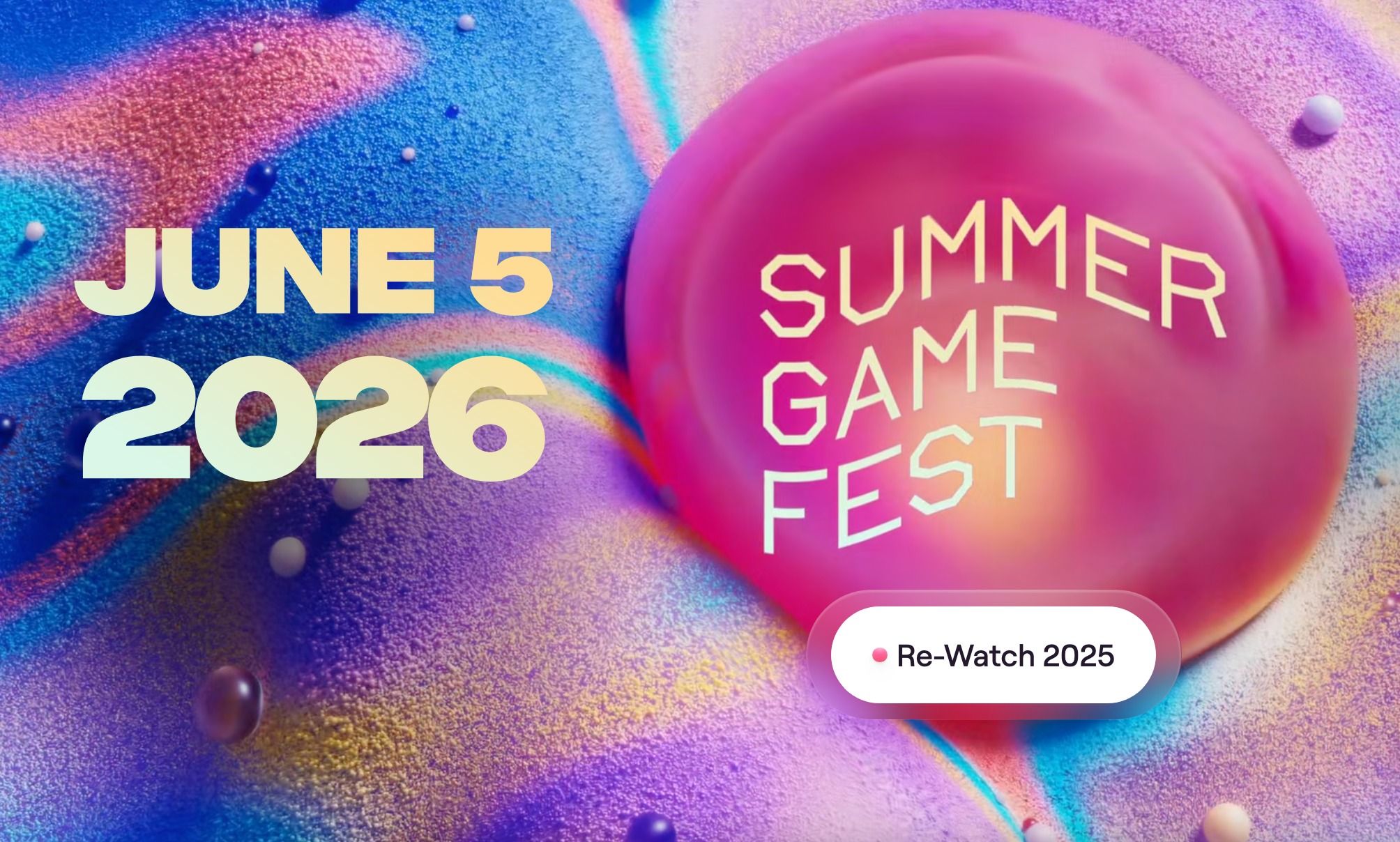 Summer Game Fest 2026 programı açıklandı: İşte tüm etkinlikler