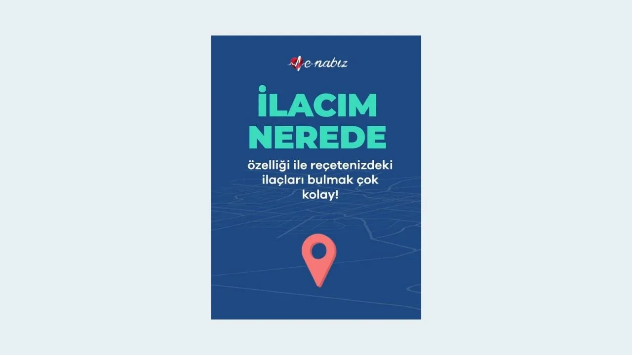 Sağlık Bakanlığı e-Nabız sistemine reçeteli ilaçların eczanelerdeki stok durumunu gösteren “İlacım Nerede?” özelliğini eklediğini duyurdu