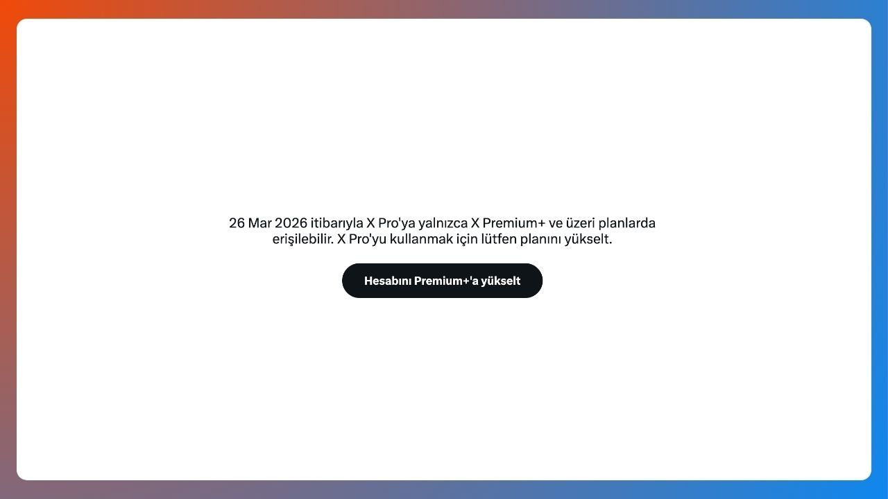 X Pro için yeni ücret şartı: Premium artık yetmiyor
