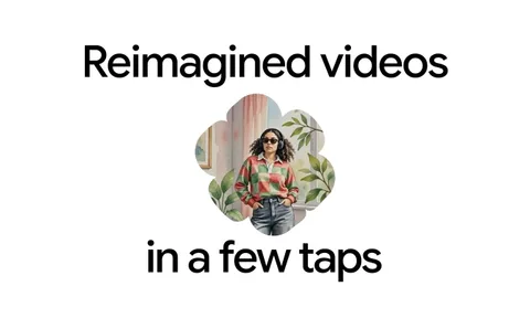 Google Fotoğraflar videoları yapay zekâyla bambaşka bir görünüme kavuşturuyor