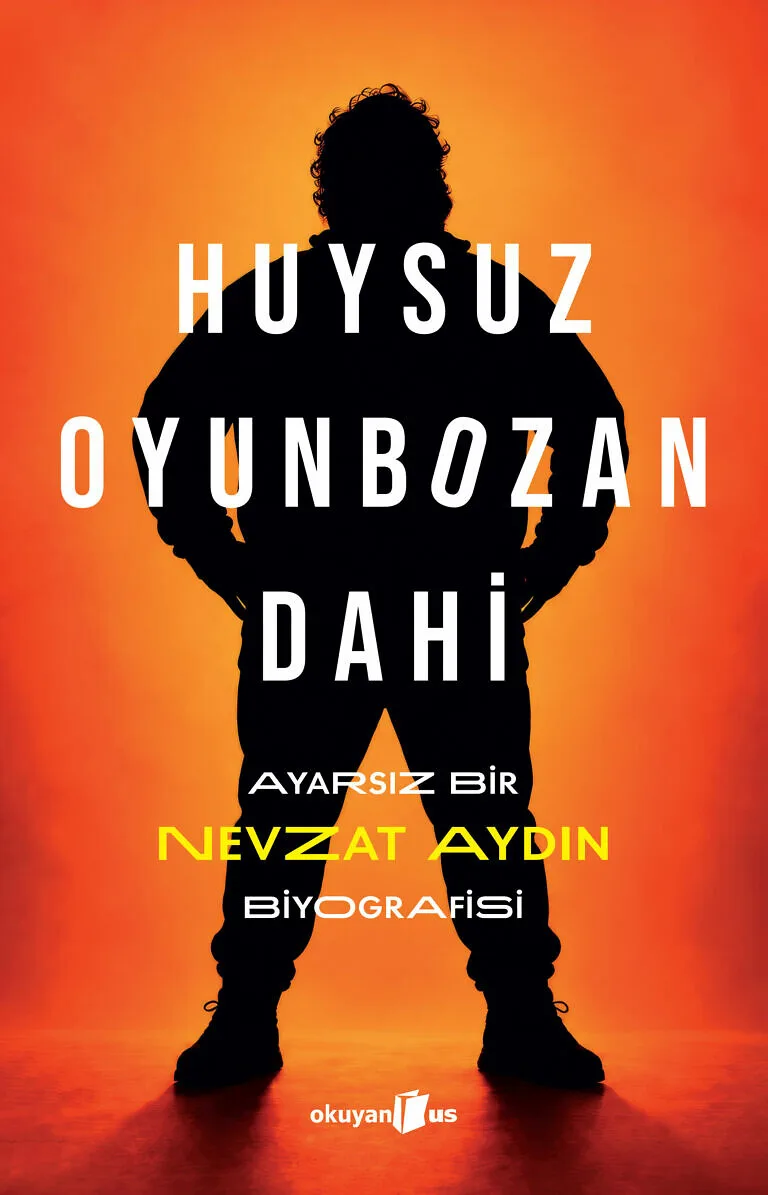 Huysuz, Oyunbozan, Dahi: Nevzat Aydın’ın hikâyesine yakından bakış